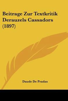Paperback Beitrage Zur Textkritik Derauzels Cassadors (1897) [German] Book