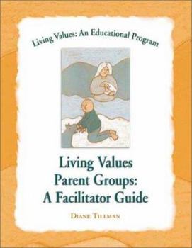 Paperback Living Values Parent Groups: A Facilitator Guide Book