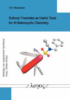 Paperback Sulfonyl Ynamides as Useful Tools for N-Heterocyclic Chemistry Book