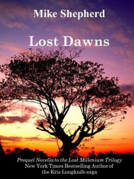 Paperback Lost Dawns: Prequel Novella to the Lost Milennium Trilogy Book