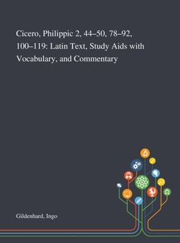 Hardcover Cicero, Philippic 2, 44-50, 78-92, 100-119: Latin Text, Study Aids With Vocabulary, and Commentary Book