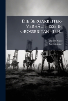 Paperback Die Bergarbeiter-Verhältnisse in Grossbritannien... [German] Book