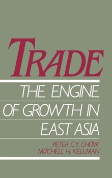 Hardcover Trade - The Engine of Growth in East Asia Book