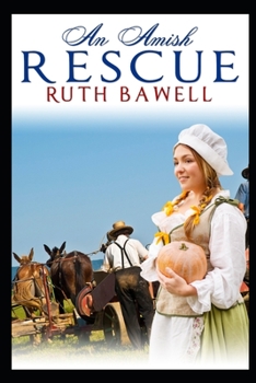 Paperback An Amish Rescue: Amish Romance Book