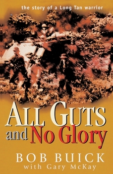 Hardcover All Guts and No Glory: The Story of a Long Tan Warrior Book
