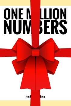 ONE MILLION NUMBERS – The Extreme Number Search Challenge: THE GIFT - HAPPY NEW YEAR EDITION Volume 1 Numbers 1 - 3,000 (THE TOWER)