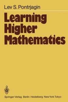 Paperback Learning Higher Mathematics: Part I: The Method of Coordinates Part II: Analysis of the Infinitely Small Book