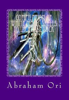Paperback Compilation Of White Magic Spells To Increase Luck Book