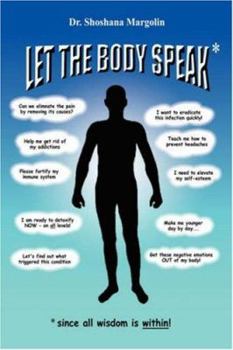 Hardcover Let the Body Speak*: *Since All Wisdom Is Within Book
