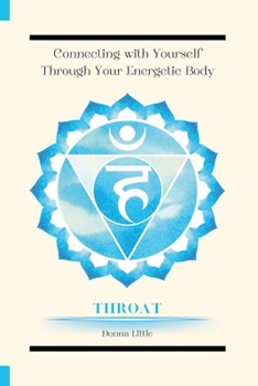 Paperback Connecting with Yourself Though Your Energetic Body (Symbol): Throat Chakra (Symbol) Book