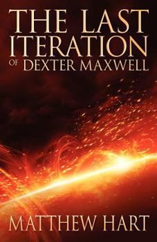 Paperback The Last Iteration of Dexter Maxwell Book