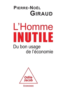Paperback L'Homme inutile: Du bon usage de l'économie [French] Book