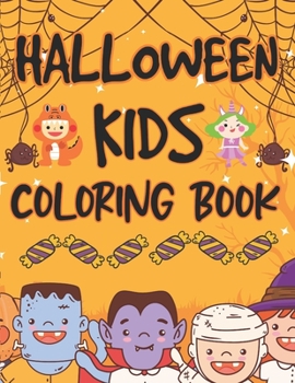 Paperback Halloween Kids Coloring Book: Witches, Ghost, Pumpkins, Haunted Houses, Bats and more for Ages 4-7 Book