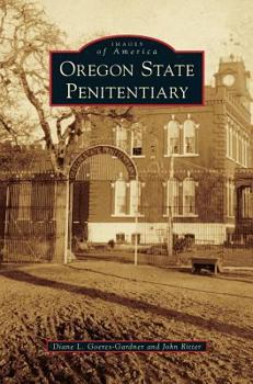 Oregon State Penitentiary - Book  of the Images of America: Oregon
