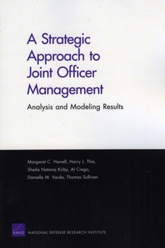 Paperback A Strategic Approach to Joint Officer Managment: Analysis and Modeling Results Book