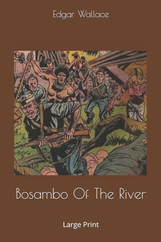 Bosambo Of The River: Large Print