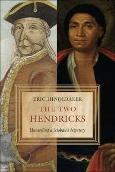 Hardcover The Two Hendricks: Unraveling a Mohawk Mystery Book
