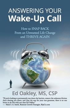 Paperback Answering Your Wake-Up Call: How to Snap Back From an Unwanted Life Change and Thrive Again Book