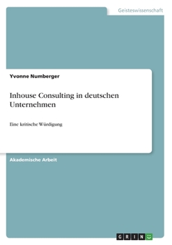 Paperback Inhouse Consulting in deutschen Unternehmen: Eine kritische Würdigung [German] Book