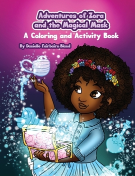 Paperback Adventures of Zora and the Magical Mask: A Coloring and Activity Book