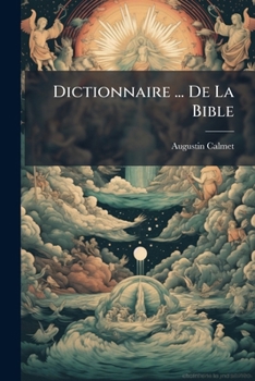 Paperback Dictionnaire ... De La Bible [French] Book