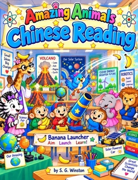 Amazing Animals: Chinese Reading Adventure - Book 1: Animal School