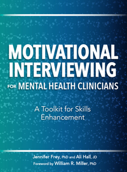 Paperback Motivational Interviewing for Mental Health Clinicians: A Toolkit for Skills Enhancement Book