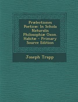 Paperback Praelectiones Poeticae: In Schola Naturalis Philosophiae Oxon. Habitae [Latin] Book