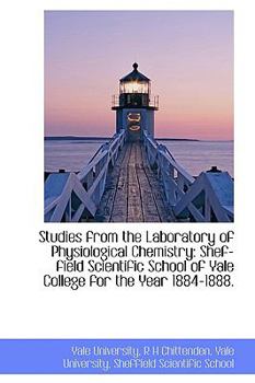 Paperback Studies from the Laboratory of Physiological Chemistry: Shef-Field Scientific School of Yale College Book