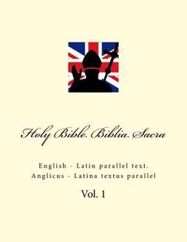 Paperback Holy Bible. Biblia Sacra: English - Latin Parallel Text. Anglicus - Latina Textus Parallel Book
