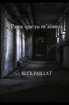 Paperback Parce que tu m'aimes [French] Book