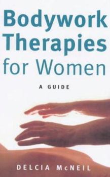 Paperback Bodywork Therapies for Women: A Guide Book