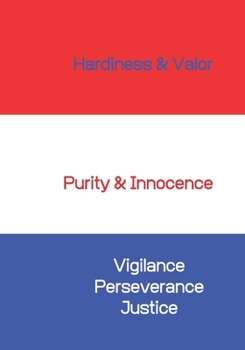 Paperback Hardiness Valor Purity Innocence Vigilance Perseverance Justice: Journal Book