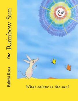 Paperback Rainbow Sun: What colour is the sun? Book