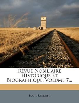 Paperback Revue Nobiliaire Historique Et Biographique, Volume 7... [French] Book