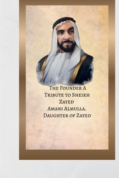 Paperback The Founder: A Tribute to Sheikh Zayed Book