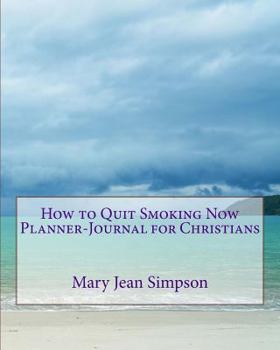 Paperback How to Quit Smoking Now Planner-Journal for Christians Book