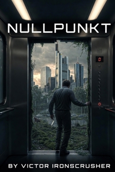 Nullpunkt: German Graded Reader for Intermediate Learners: Learn German with an Engaging B1-B2 Sci-Fi Mystery Story - Improve Your Vocabulary and ... with "Nullpunkt" (German Edition)