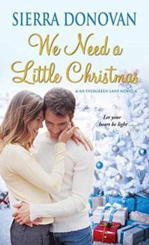 We Need A Little Christmas - Book #2 of the Evergreen Lane