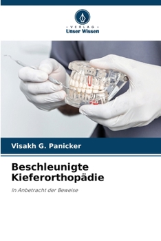 Beschleunigte Kieferorthopädie: In Anbetracht der Beweise