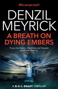 Paperback A Breath on Dying Embers: A D.C.I. Daley Thriller (The D.C.I. Daley Series) Book