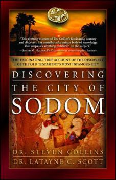 Paperback Discovering the City of Sodom: The Fascinating, True Account of the Discovery of the Old Testament's Most Infamous City Book