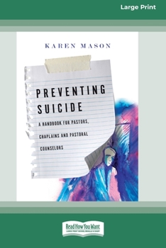 Paperback Preventing Suicide: A Handbook for Pastors, Chaplains and Pastoral Counselors [Standard Large Print 16 Pt Edition] Book