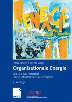 Hardcover Organisationale Energie: Wie Sie Das Potenzial Ihres Unternehmens Ausschöpfen [German] Book