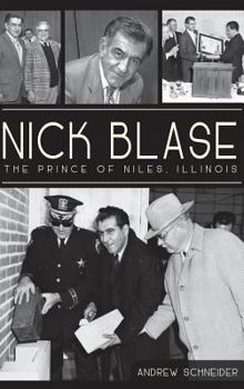 Hardcover Nick Blase: The Prince of Niles, Illinois Book