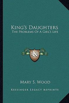 Paperback King's Daughters: The Problems Of A Girl's Life Book