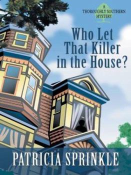 Paperback Who Let that Killer in the House? (Thoroughly Southern Mysteries, No. 5) [Large Print] Book