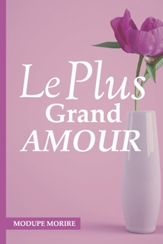 Paperback Le Plus Grand Amour Book