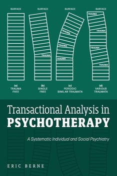 Paperback Transactional Analysis in Psychotherapy: A Systematic Individual and Social Psychiatry Book