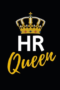 HR Queen: Blank Lined Notebook/Journal For Hr Professional/Specialist, Appreciation Gift For Human Resources Specialists (6" x 9")
